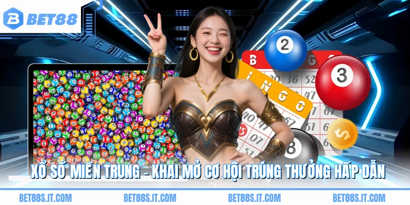 Xổ Số Miền Trung - Khai Mở Cơ Hội Trúng Thưởng Hấp Dẫn