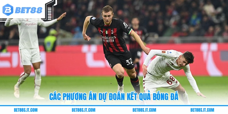 Các phương án dự đoán kết quả bóng đá